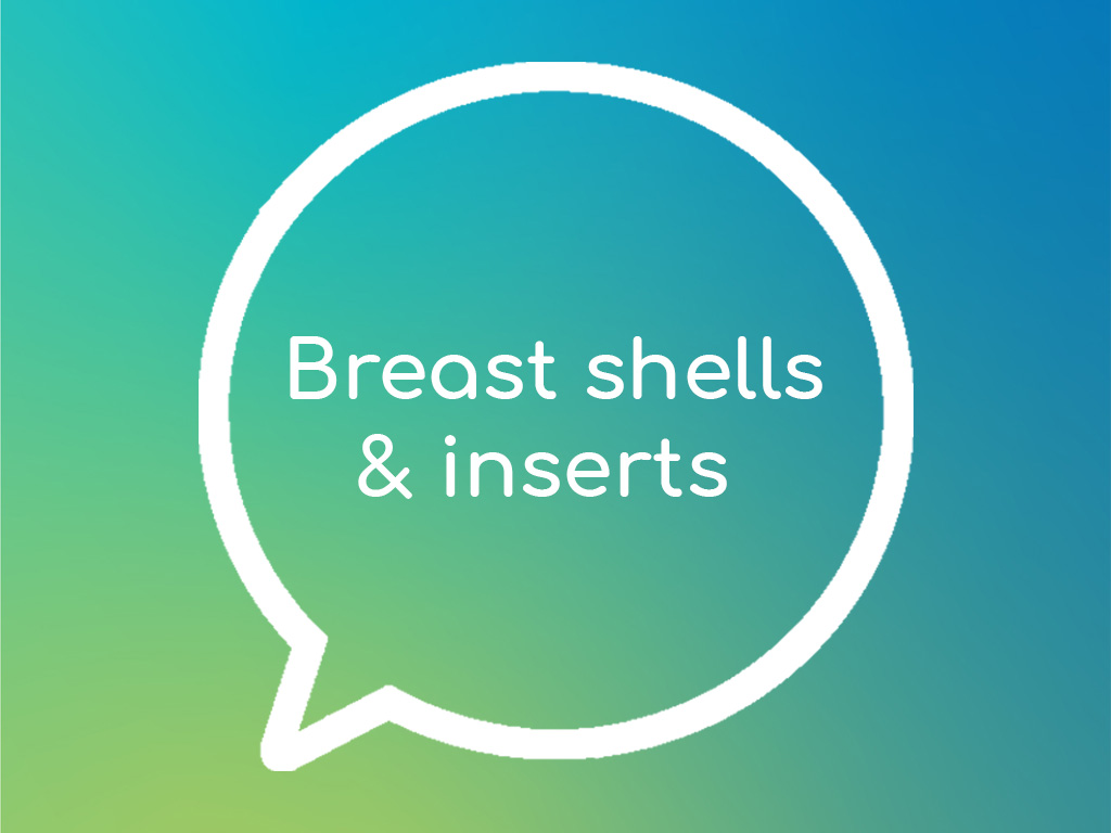 Breast Shells and Inserts